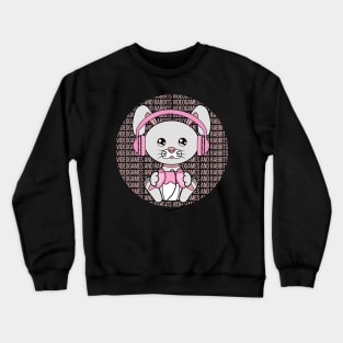 All I Need is videogames and rabbits, videogames and rabbits, videogames and rabbits lover Crewneck Sweatshirt